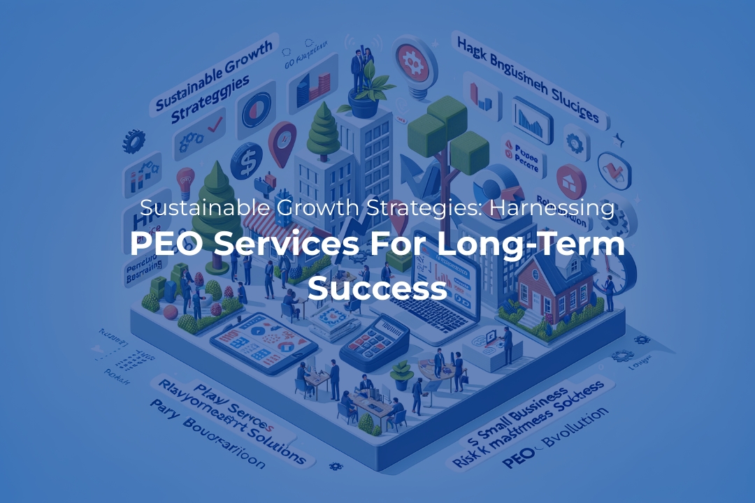Sustainable Growth with PEO Services for Long-Term Success