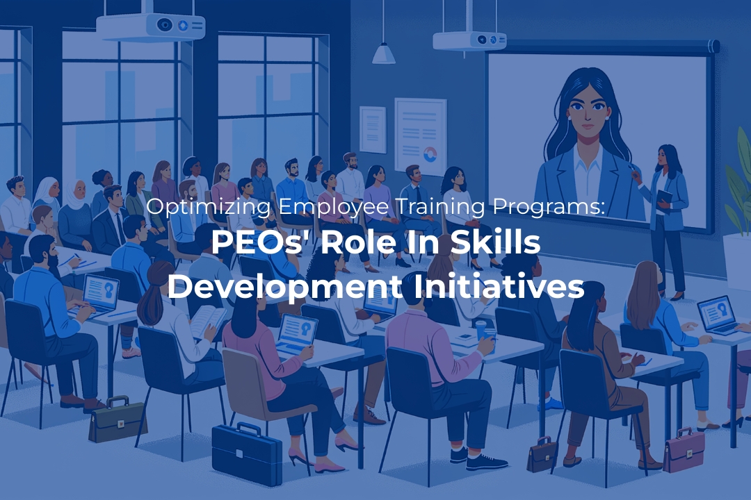 Optimizing Employee Training: PEOs’ Role in Skills Development